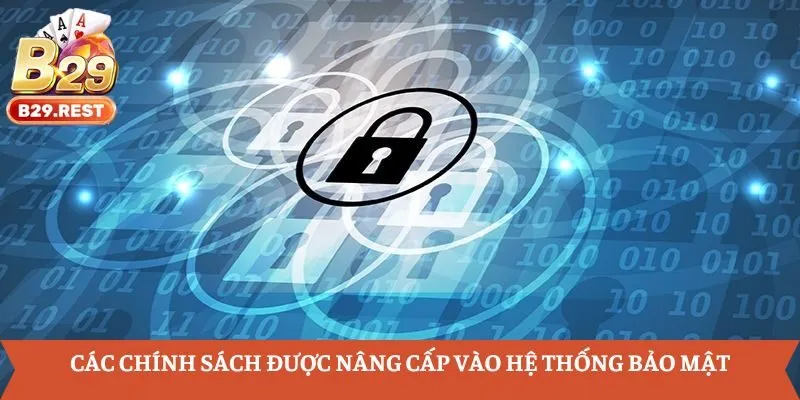 Các chính sách được nâng cấp vào hệ thống bảo mật