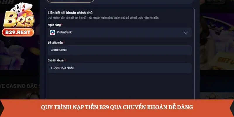 Quy trình nạp tiền B29 qua chuyển khoản dễ dàng